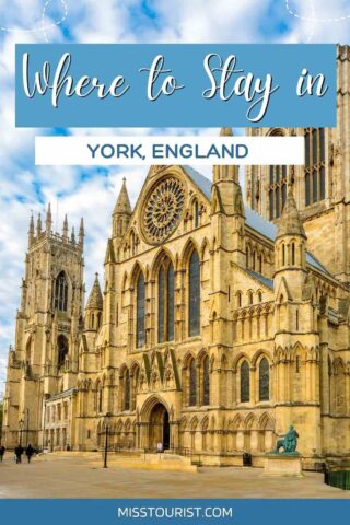 A large historical cathedral in York, England, under a blue sky with clouds. The text overlay reads, 